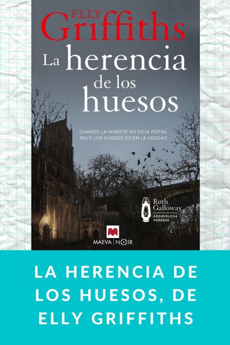 La herencia de los huesos, de Elly Griffiths