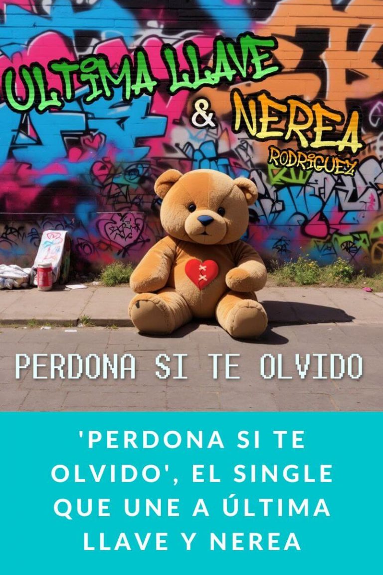 ‘Perdona Si Te Olvido’, el single que une a Última Llave y Nerea