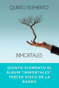 Quinto Elemento el álbum "Inmortales", tercer disco de la banda