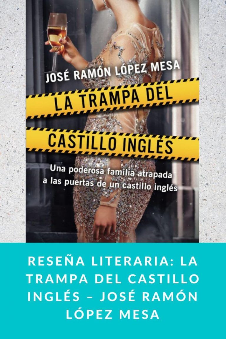 Reseña literaria: La Trampa del Castillo Inglés – José Ramón López Mesa