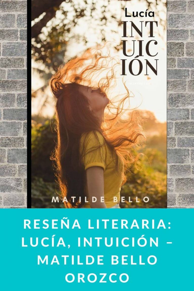 Reseña literaria: Lucía, Intuición – Matilde Bello Orozco