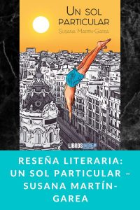 Reseña literaria: Un sol particular – Susana Martín-Garea