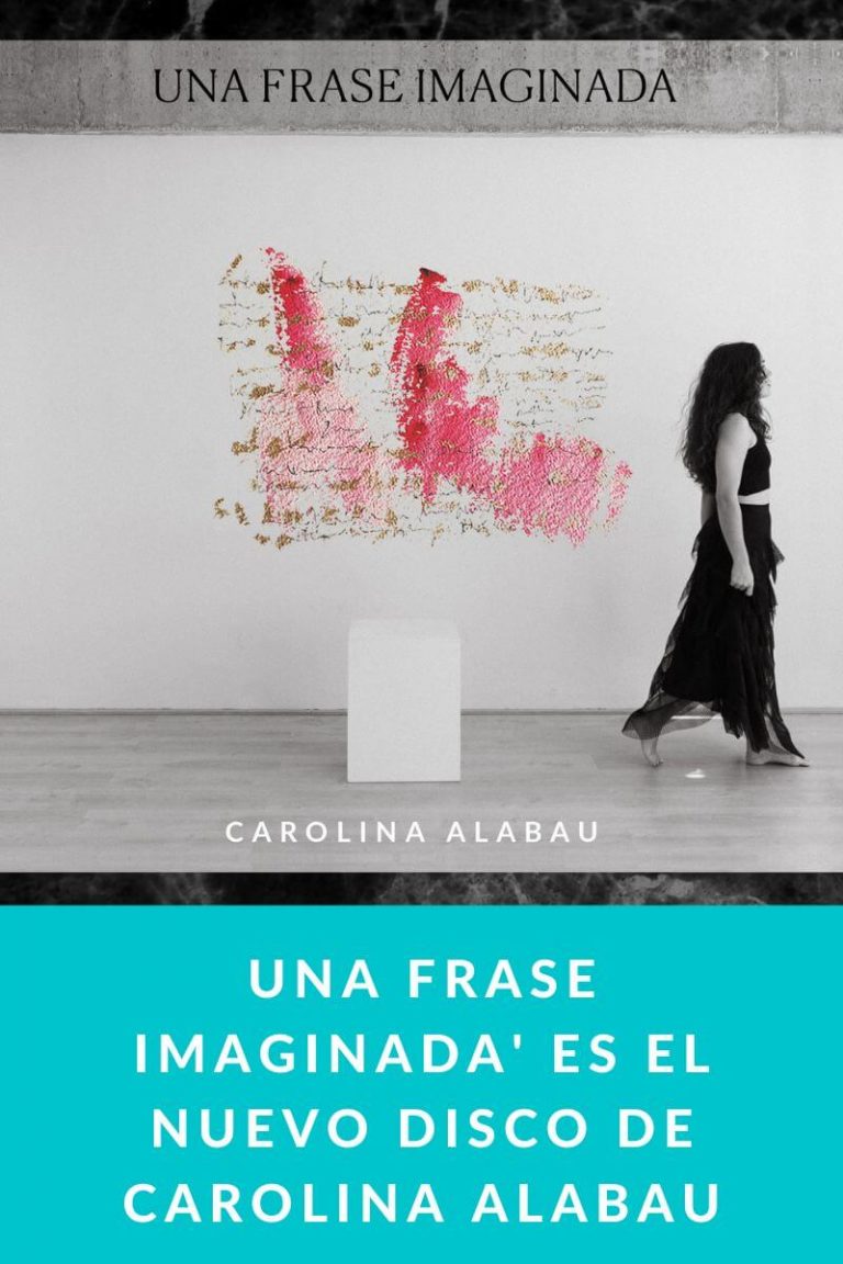Una frase imaginada’ es el nuevo disco de Carolina Alabau