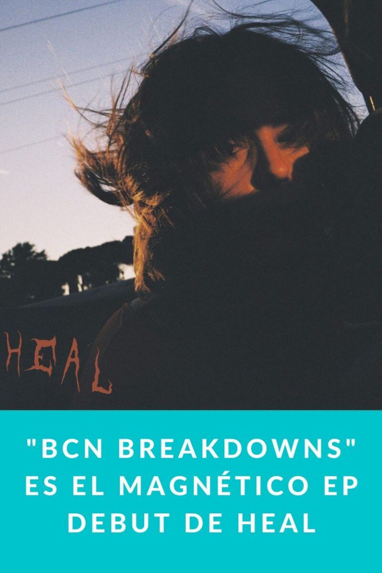 «BCN Breakdowns» es el magnético EP debut de HEAL