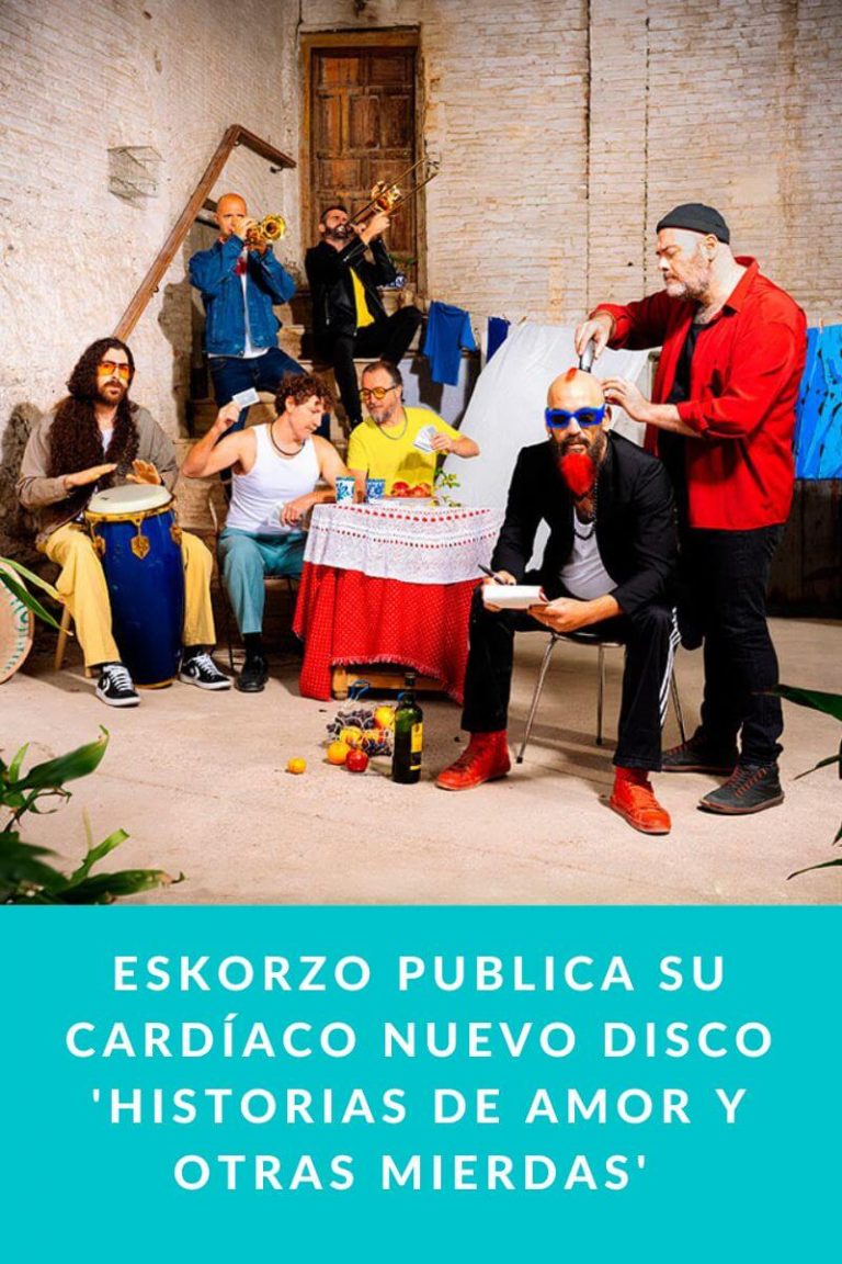 Eskorzo publica su cardíaco nuevo disco ‘Historias de Amor y Otras Mierdas’ 