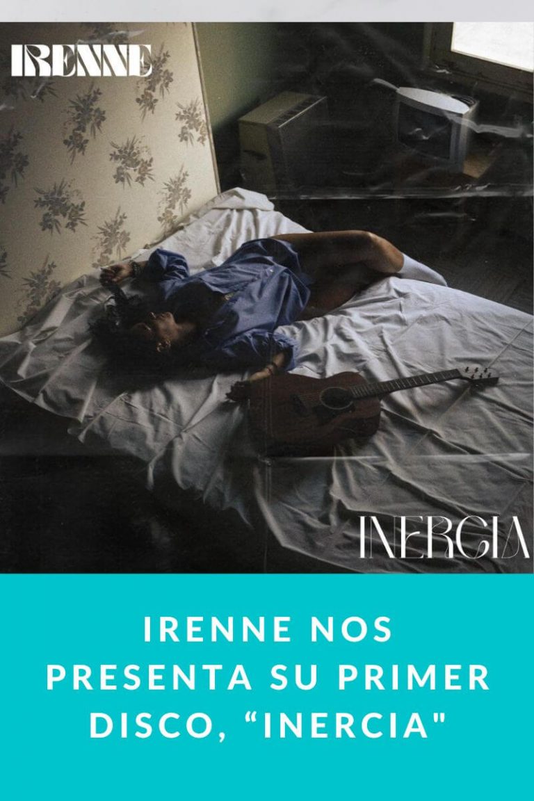 IRENNE nos presenta su primer disco, “INERCIA»