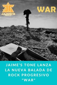 Jaime’s Tone lanza la nueva balada de rock progresivo "War"