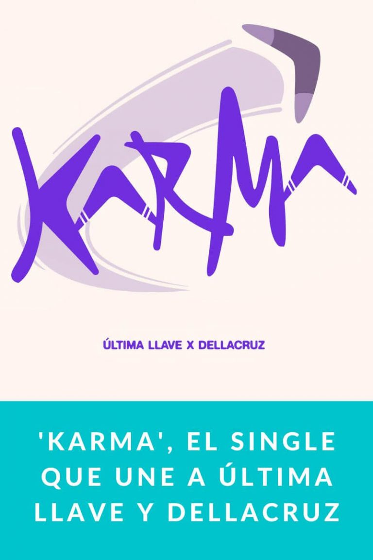 ‘Karma’, el single que une a Última Llave y Dellacruz