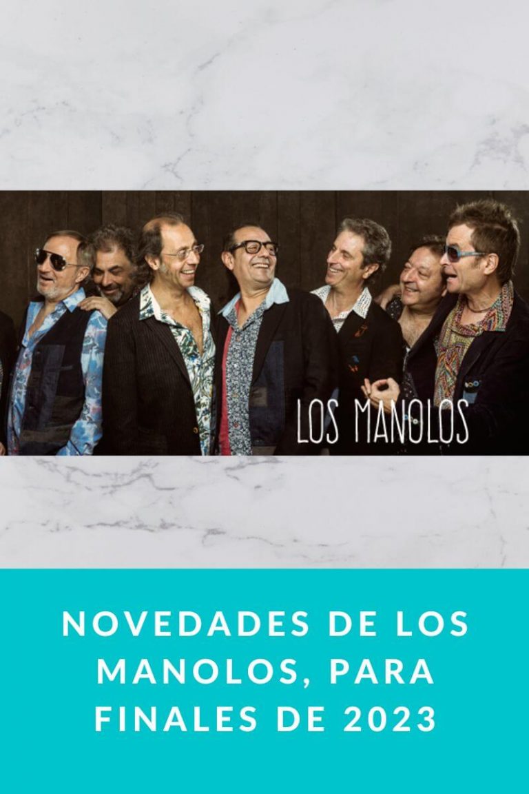 Novedades de Los Manolos, para finales de 2023