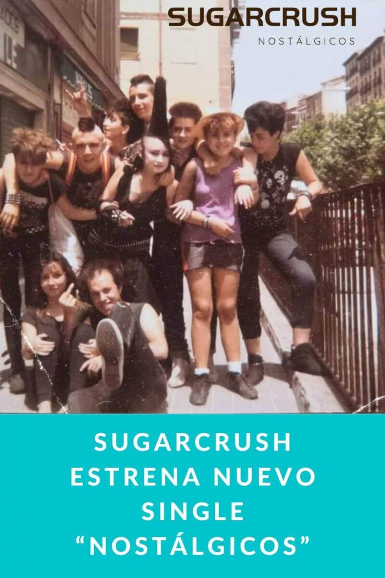 SUGARCRUSH estrena nuevo single “Nostálgicos”