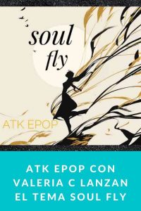 ATK EPOP con Valeria C lanzan el tema Soul Fly