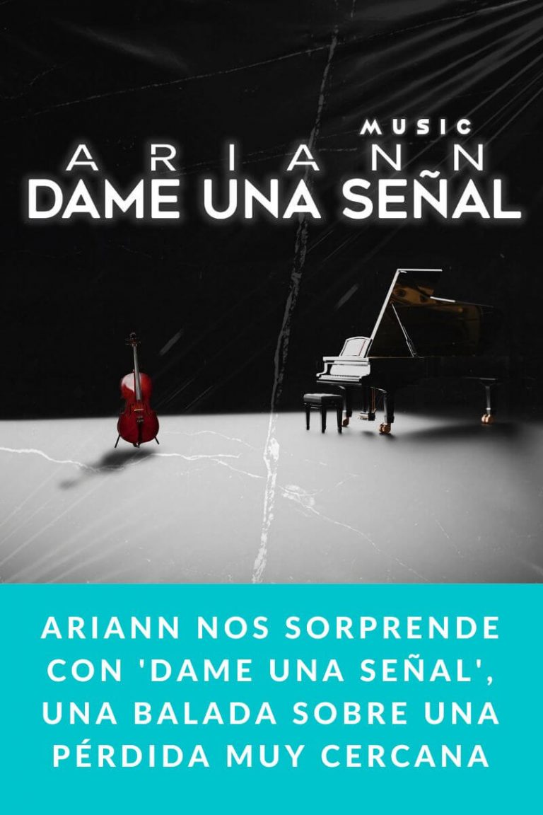 Ariann nos sorprende con ‘Dame Una Señal’, una balada sobre una pérdida muy cercana
