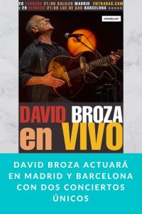 DAVID BROZA actuará en Madrid y Barcelona con dos conciertos únicos