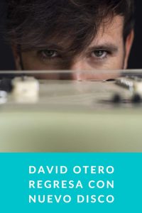 David Otero regresa con nuevo disco
