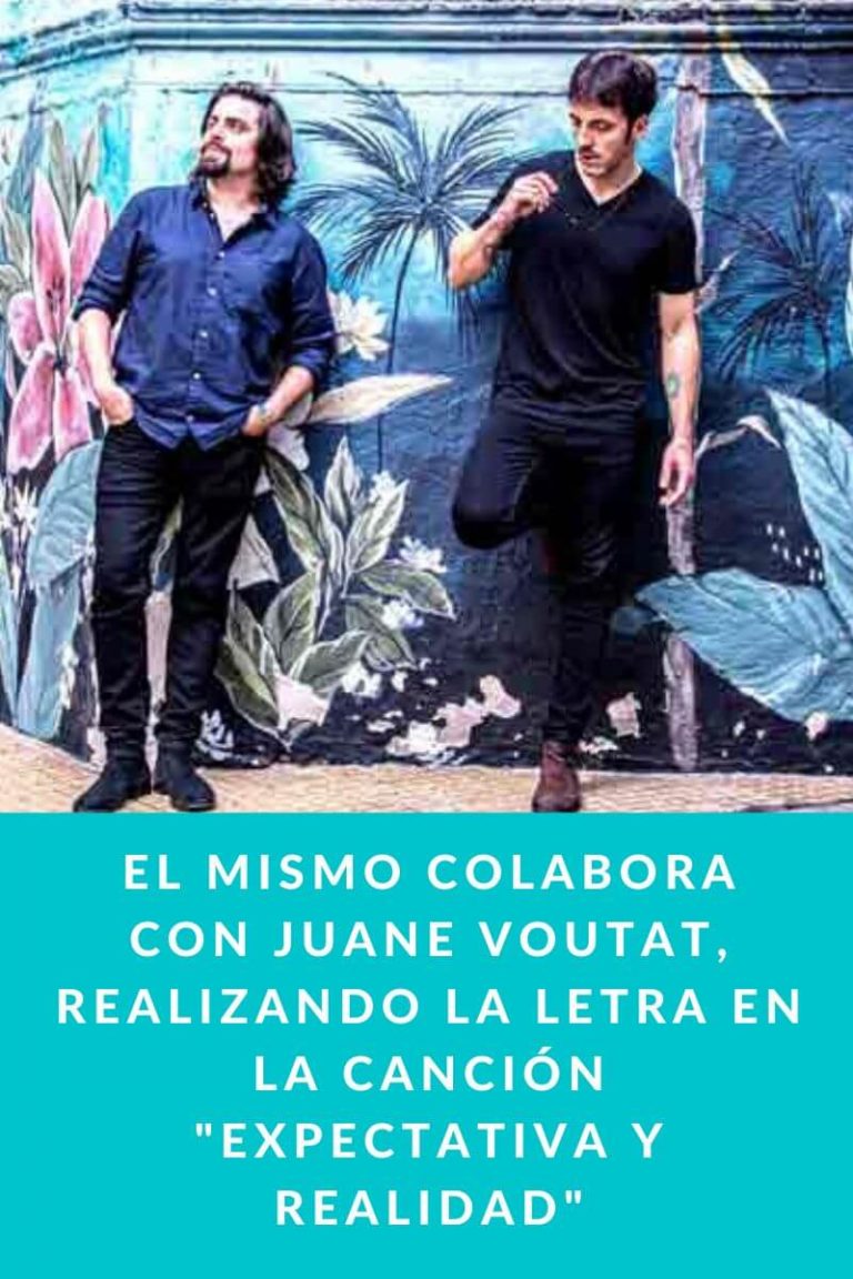 EL MISMO colabora con JUANE VOUTAT, realizando la letra en la canción «Expectativa y Realidad»