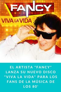 El artista "Fancy" lanza su nuevo disco "Viva la vida" para los fans de la música de los 80'