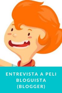 Entrevista a Peli Bloguista (Blogger)