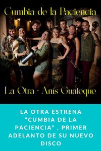 La Otra estrena “Cumbia de la Paciencia” , primer adelanto de su nuevo disco
