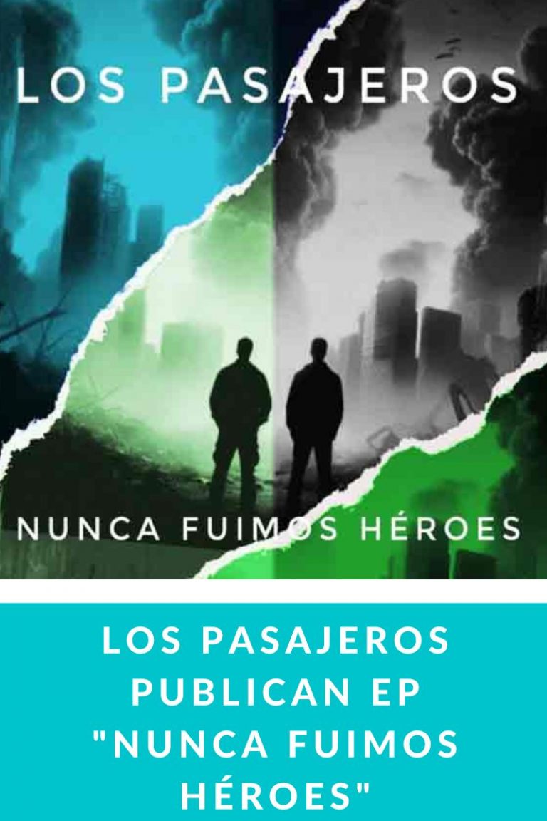 Los Pasajeros publican EP «Nunca fuimos héroes»