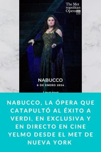 NABUCCO, la ópera que catapultó al éxito a Verdi, en exclusiva y en directo en CINE YELMO desde el MET de Nueva York