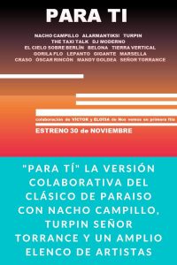 "PARA TÍ" La versión colaborativa del clásico de PARAISO con Nacho Campillo, Turpin Señor Torrance y un amplio elenco de artistas