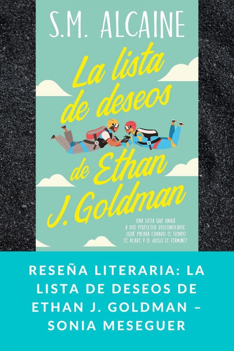 Reseña literaria: La lista de deseos de Ethan J. Goldman – Sonia Meseguer
