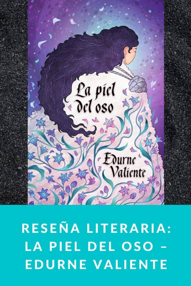 Reseña literaria: La piel del oso – Edurne Valiente