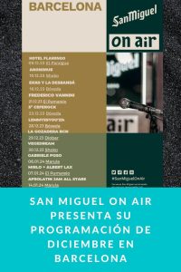 San Miguel On Air presenta su programación de diciembre en Barcelona