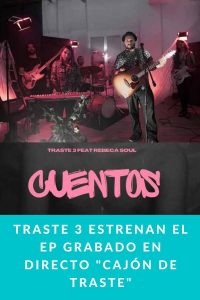Traste 3 estrenan el EP grabado en directo "Cajón de Traste"