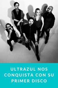 Ultrazul nos conquista con su primer disco