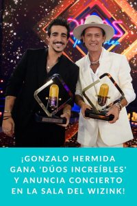 ¡Gonzalo Hermida gana 'Dúos Increíbles' y anuncia concierto en la Sala del Wizink!