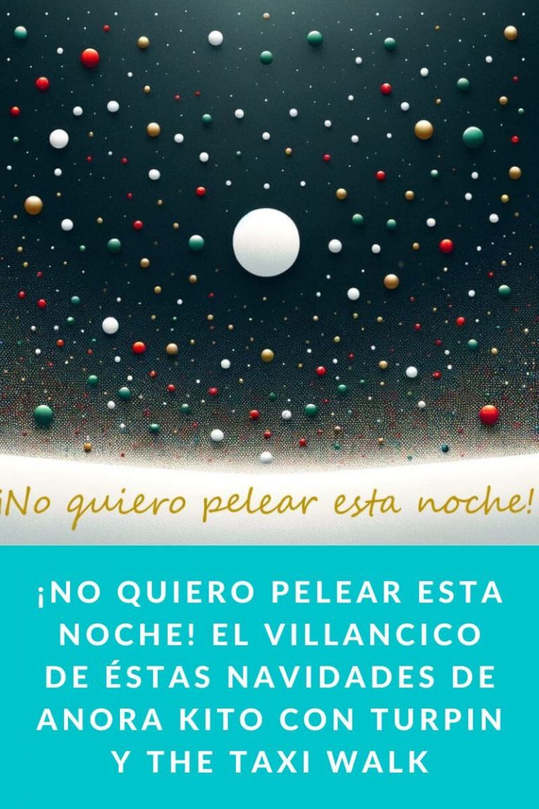 ¡No quiero pelear esta noche! el Villancico de éstas Navidades de Anora Kito con Turpin y The Taxi Walk