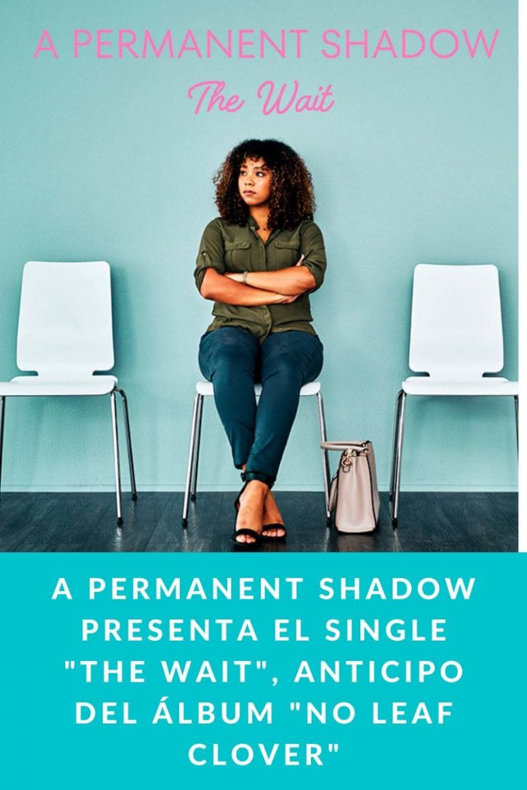 A Permanent Shadow presenta el single «The Wait», anticipo del álbum «No Leaf Clover»