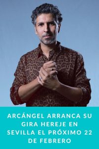 ARCÁNGEL arranca su gira HEREJE en Sevilla el próximo 22 de febrero