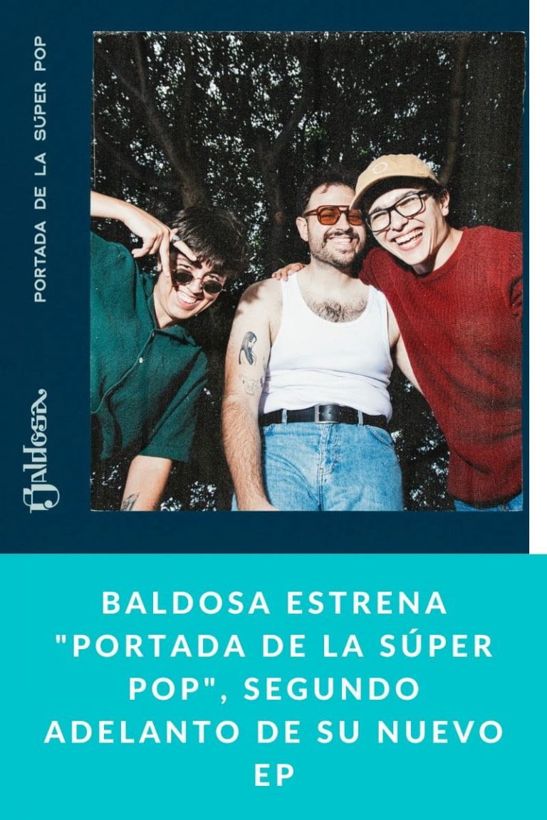 Baldosa estrena «Portada de la Súper Pop», segundo adelanto de su nuevo EP