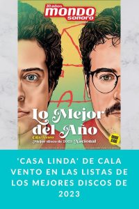 'Casa Linda' de Cala Vento en las listas de Los Mejores Discos de 2023