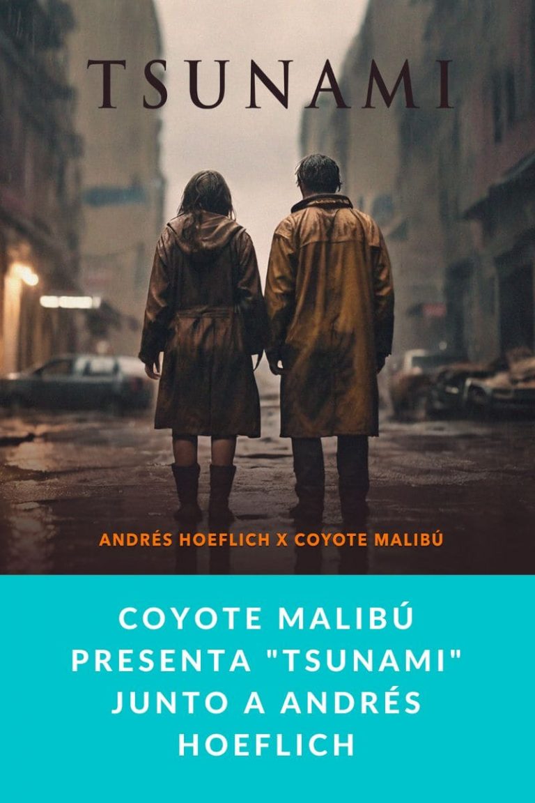 Coyote Malibú presenta «Tsunami» junto a Andrés Hoeflich