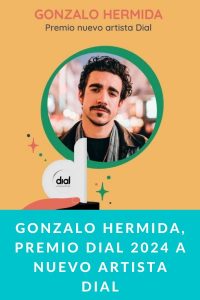 Gonzalo Hermida, Premio Dial 2024 a Nuevo Artista Dial