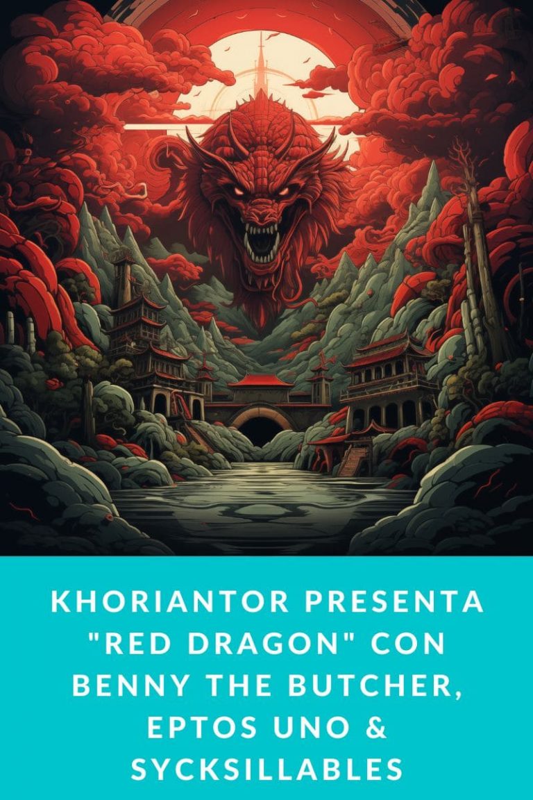 KHORIANTOR presenta «Red Dragon» con Benny The Butcher, Eptos Uno & SyckSillables