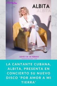 La cantante cubana, ALBITA, presenta en concierto su nuevo disco ‘Por amor a mi tierra’