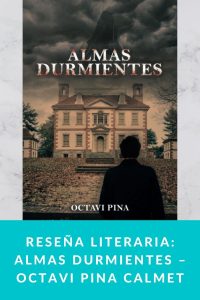 Reseña literaria: Almas durmientes – Octavi Pina Calmet