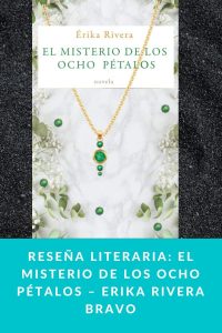 Reseña literaria: El misterio de los ocho pétalos – Erika Rivera Bravo