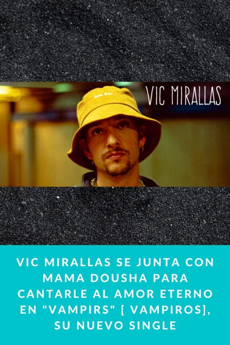Vic Mirallas se junta con Mama Dousha para cantarle al amor eterno en «Vampirs» [ Vampiros], su nuevo single