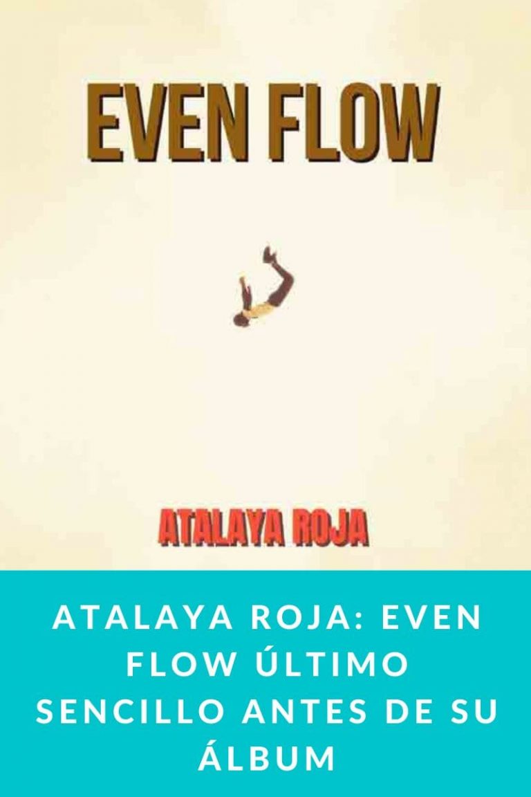 Atalaya Roja: Even Flow último sencillo antes de su álbum