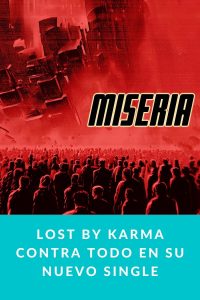 Lost By Karma contra todo en su nuevo single