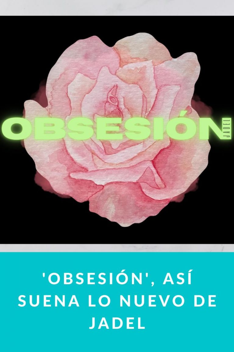‘Obsesión’, así suena lo nuevo de Jadel