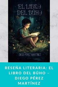 Reseña literaria: El libro del búho – Diego Pérez Martínez