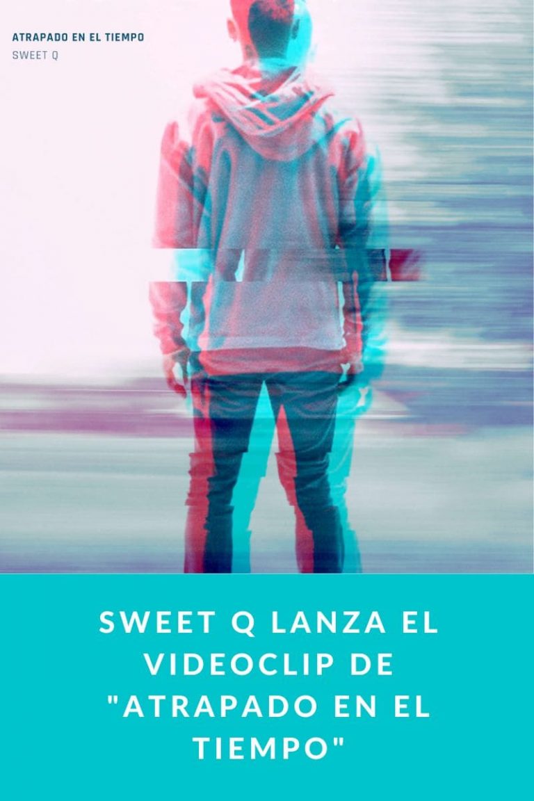 Sweet Q lanza el videoclip de «Atrapado en el tiempo»