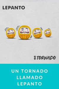 Un Tornado llamado Lepanto