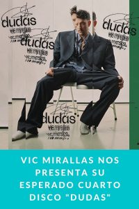 Vic Mirallas nos presenta su esperado cuarto disco "DUDAS"